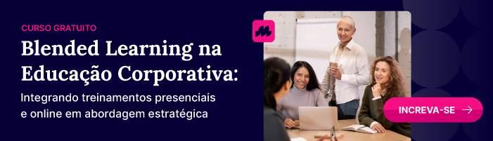 Curso Gratuito Blended Learning na Educação Corporativa: Integrando treinamentos presenciais e online com abordagem estratégica. Inscreva-se!