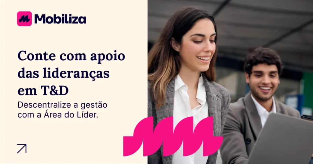Conte com apoio das lideranças em T&D - descentralize a gestão com a área do líder